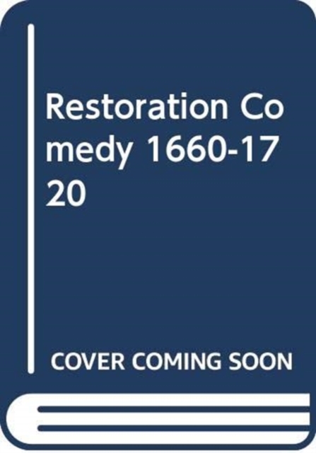 Restoration Comedy 1660-1720, Paperback / softback Book