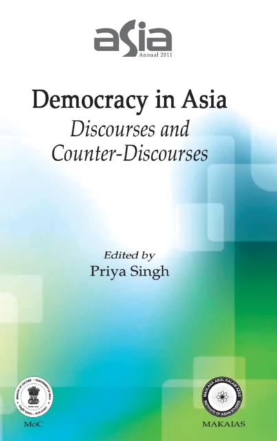 Democracy in Asia : Discourses and Counter-Discourses, Hardback Book