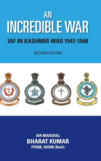 An Incredible War : Indian Air Force in Kashmir War, 1947-1948, Microfilm Book