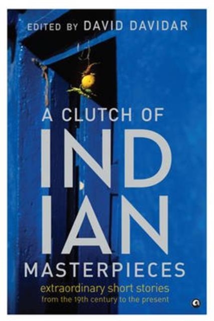 A Clutch of Indian Masterpieces, Hardback Book