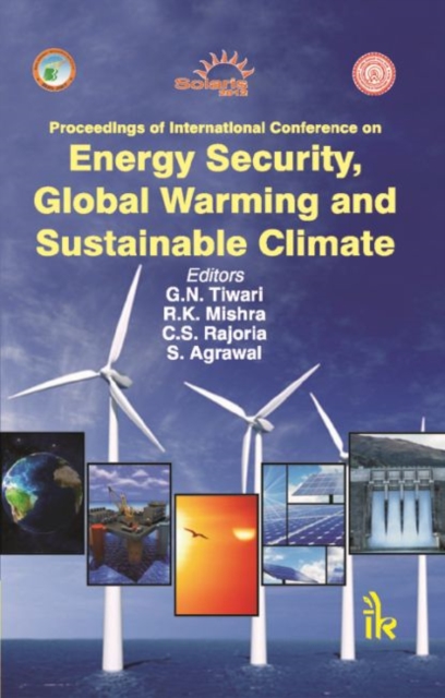 Proceeding of International Conference on Energy Security, Global Warming and Sustainable Climate, Hardback Book