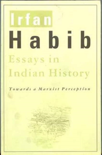 Essays in Indian History – Towards a Marxist Perception, Paperback / softback Book