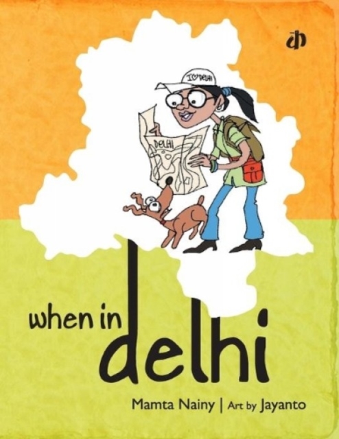 When in Delhi, Paperback / softback Book
