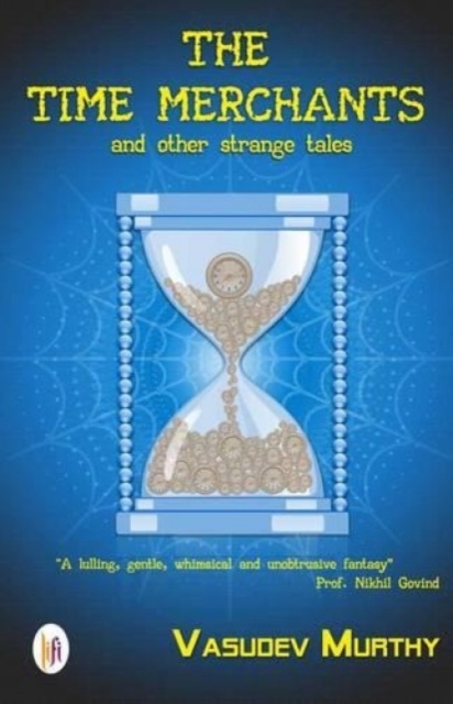 The Time Merchants and Other Strange Tales, Paperback / softback Book