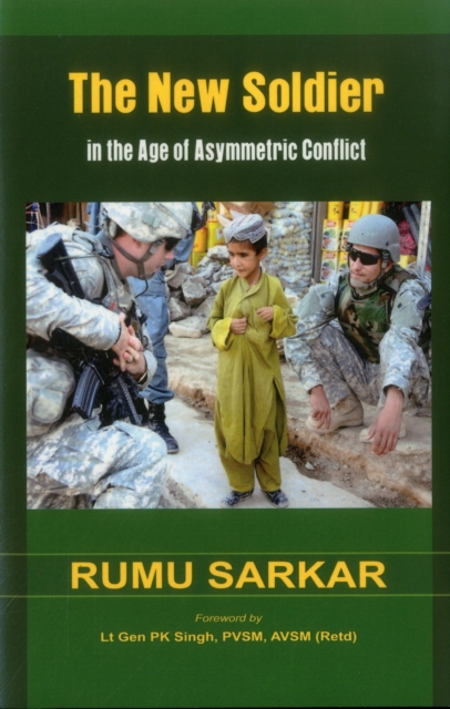 The New Soldier in the Age of Asymmetric Conflict, Hardback Book