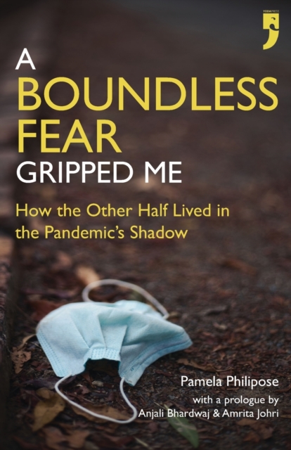 A Boundless Fear Gripped Me : How the Other Half Lived in the Pandemic's Shadow, Paperback / softback Book