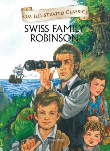 The Swiss Family Robinson-Om Illustrated Classics, Hardback Book