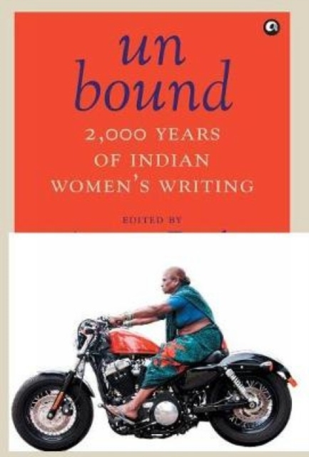 Unbound : 2,000 Years of Indian Women's Writing, Paperback / softback Book