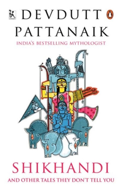 Shikhandi : And Other Tales They Don't Tell You, Paperback Book
