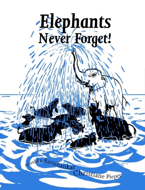 Elephants Never Forget - PB, Paperback / softback Book
