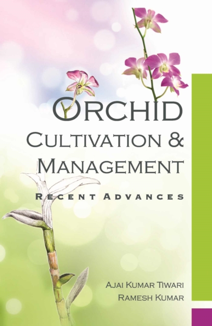 Orchid: Cultivation and Management, Hardback Book