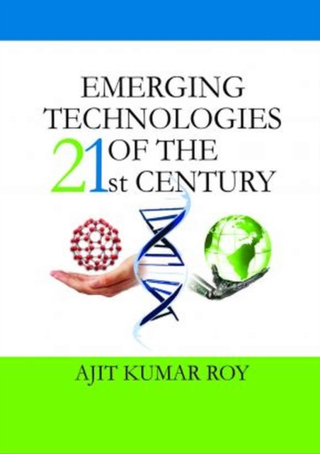 Emerging Technologies of The 21st Century, Hardback Book
