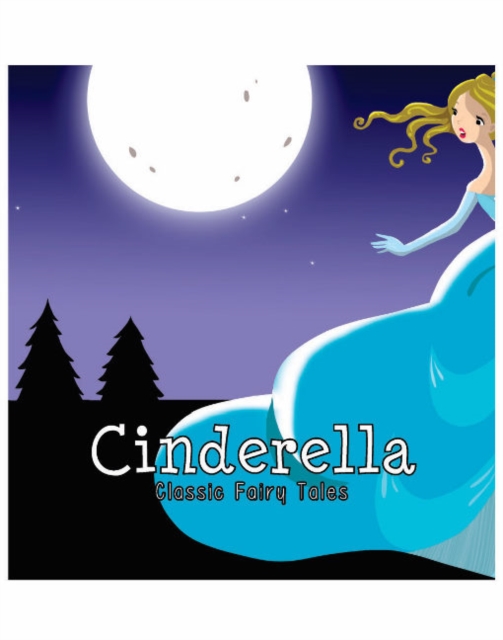Classic Fairy Tales Cinderella : Classic Fairy Tales, Paperback / softback Book