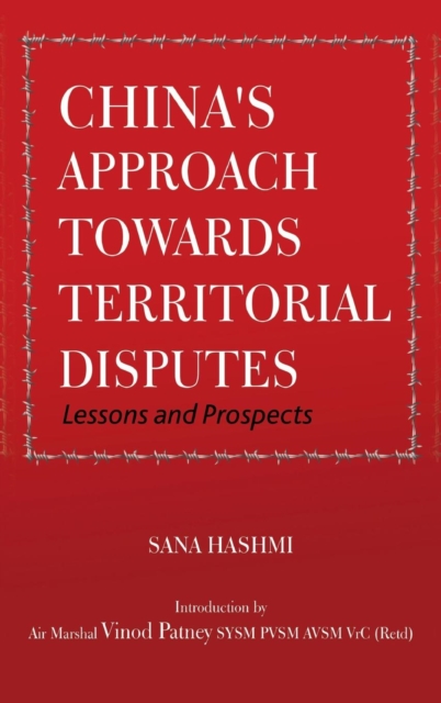 China's Approach Towards Territorial Disputes : Lessons and Prospects, Hardback Book
