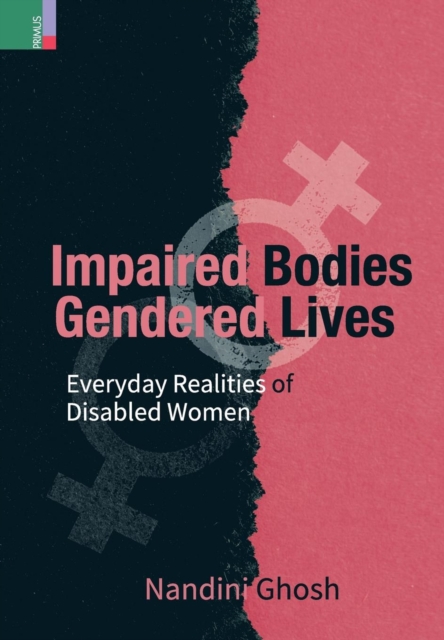 Impaired Bodies, Gendered Lives : Everyday Realities of Disabled Women, Hardback Book