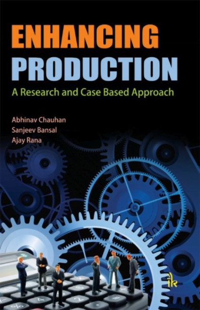 Enhancing Production : A Research and Case Based Approach, Hardback Book