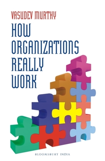 HOW ORGANIZATIONS REALLY WORK, Paperback Book