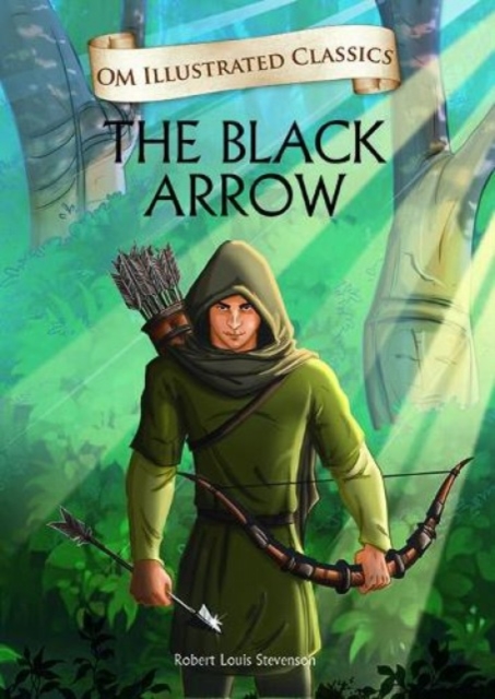 The Black Arrow Om Illustrated Classics, Hardback Book