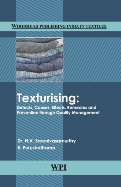Texturising : Defects, Causes, Effects, Remedies and Prevention through Quality Management, Hardback Book