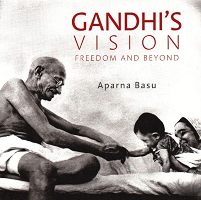 Gandhi's Vision : Freedom and Beyond, Undefined Book