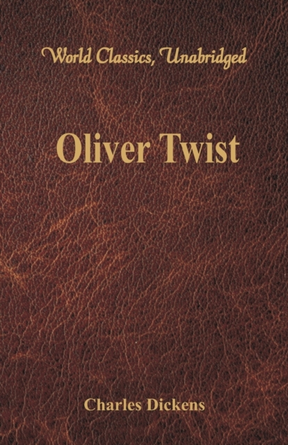 Oliver Twist (World Classics, Unabridged), Paperback / softback Book