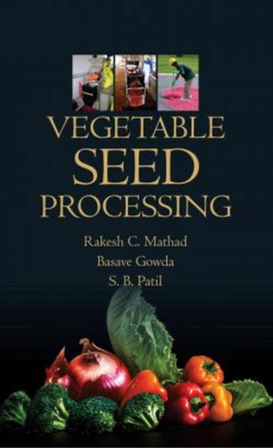 Vegetable Seed Processing, Hardback Book