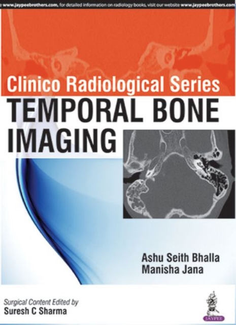 Clinico Radiological Series: Temporal Bone Imaging, Paperback / softback Book