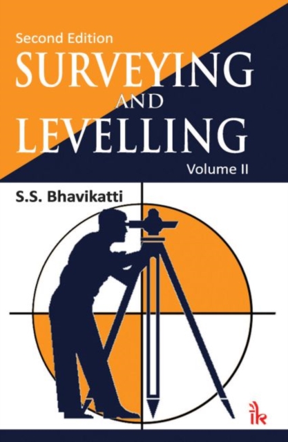 Surveying and Levelling, Volume II, Paperback / softback Book