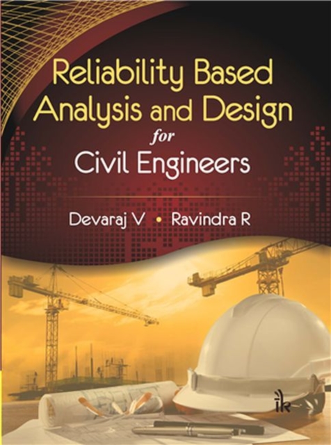Reliability Based Analysis and Design for Civil Engineers, Hardback Book