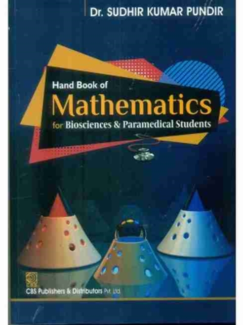 Hand Book of Mathematics for Biosciences & Paramedical Students, Paperback / softback Book