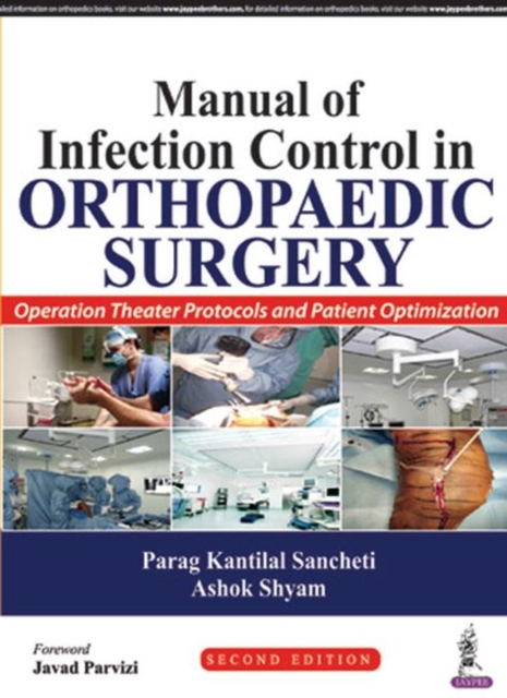 Manual of Infection Control in Orthopaedic Surgery : Operation Theater Protocols and Patient Optimization, Paperback / softback Book