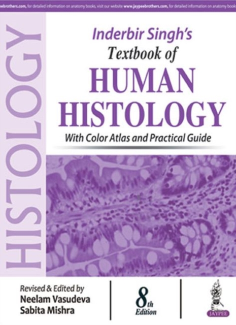 Inderbir Singh's Textbook of Human Histology : with Color Atlas and Practical Guide, Paperback / softback Book