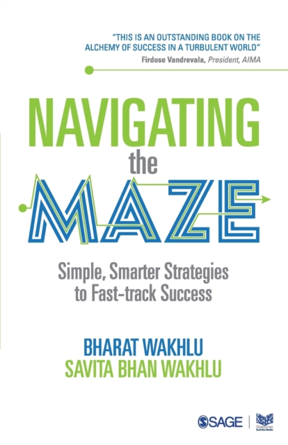 Navigating the Maze : Simple, Smarter Strategies to Fast-track Success, Paperback / softback Book