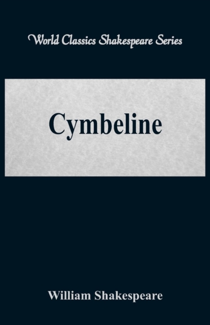Cymbeline : (World Classics Shakespeare Series), Paperback / softback Book