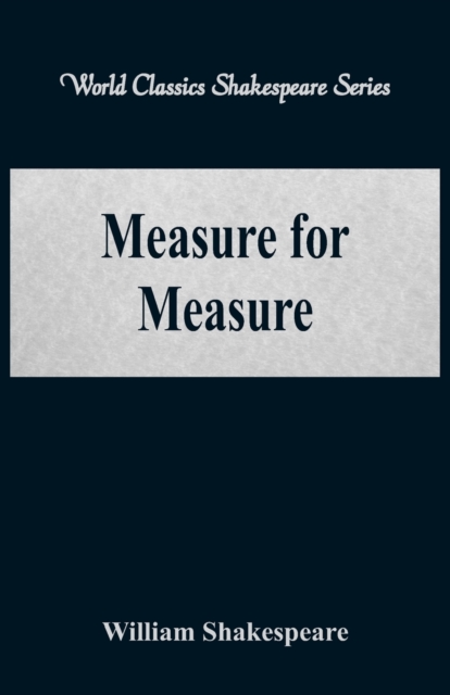 Measure for Measure : (World Classics Shakespeare Series), Paperback / softback Book