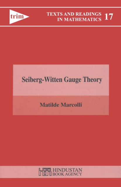 Seiberg Witten Gauge Theory, PDF eBook