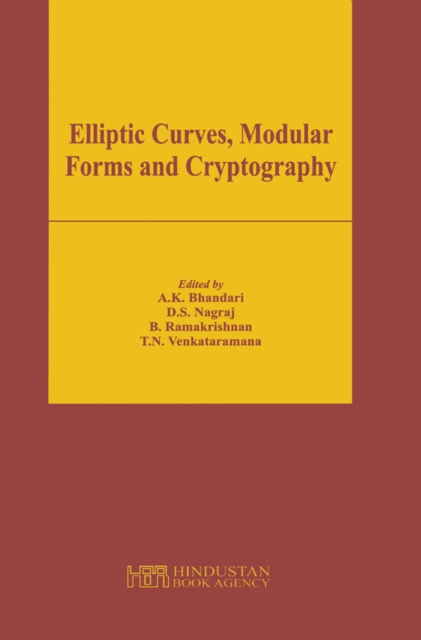 Elliptic Curves, Modular Forms and Cryptography : Proceedings of the Advanced Instructional Workshop on Algebraic Number Theory, PDF eBook