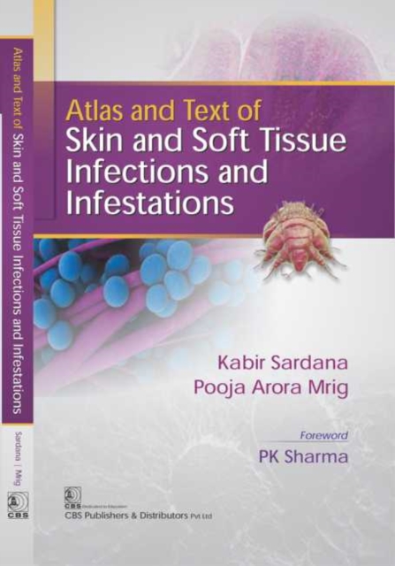 Atlas and Text of Skin and Soft Tissue Infections and Infestations, Hardback Book
