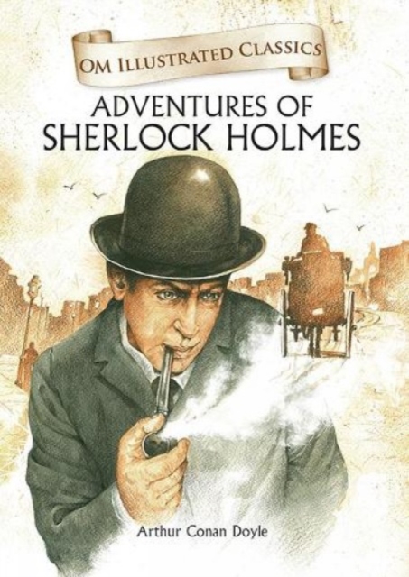 Adventures of Sherlock Homes- Om Illustrated Classics, Hardback Book