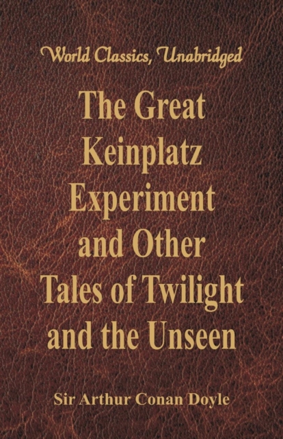 The Great Keinplatz Experiment and Other Tales of Twilight and the Unseen, Paperback / softback Book