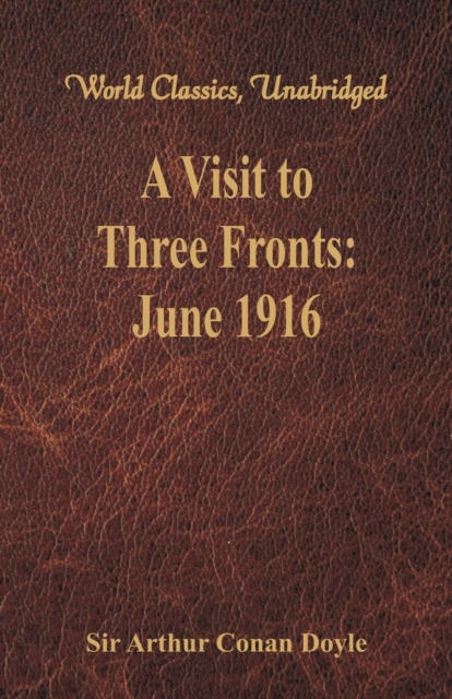 A Visit to Three Fronts: : June 1916, Paperback / softback Book