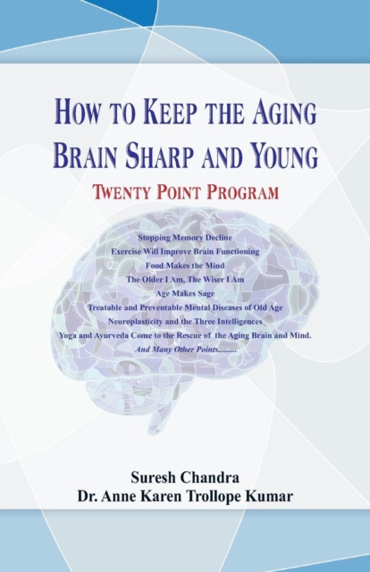 How to Keep the Aging Brain Sharp and Young? ....Twenty Point Program, Paperback / softback Book