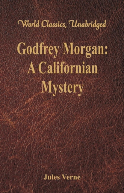 Godfrey Morgan: : A Californian Mystery, Paperback / softback Book