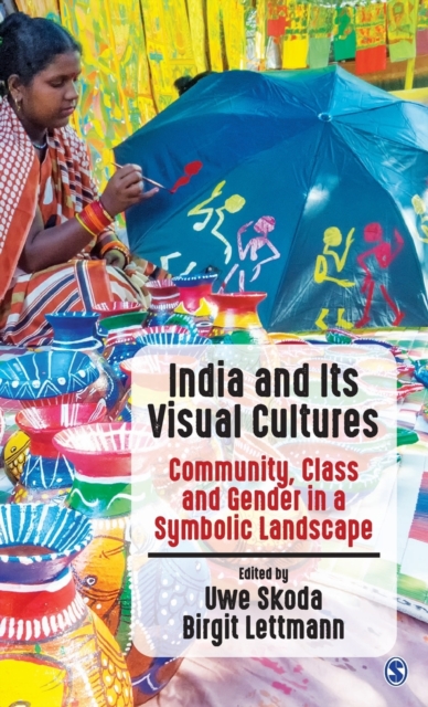 India and Its Visual Cultures : Community, Class and Gender in a Symbolic Landscape, Hardback Book