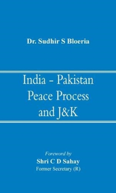India - Pakistan Peace Process and J&K, Paperback / softback Book