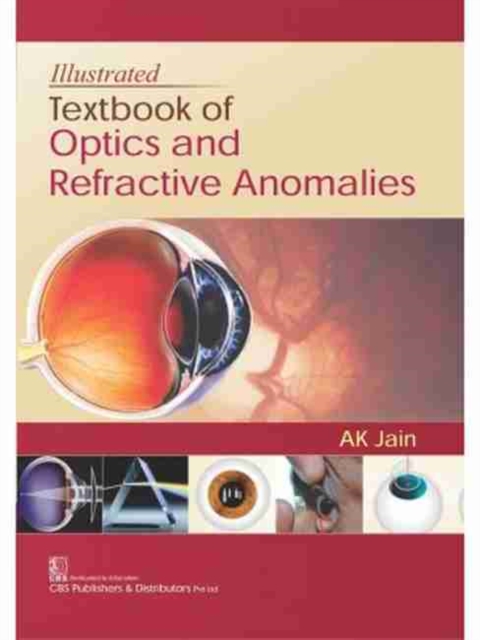 Illustrated Textbook of Optics and Refractive Anomalies, Paperback / softback Book