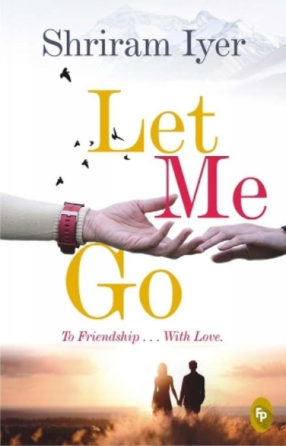 Let me go : To friendship.....with love, Paperback / softback Book