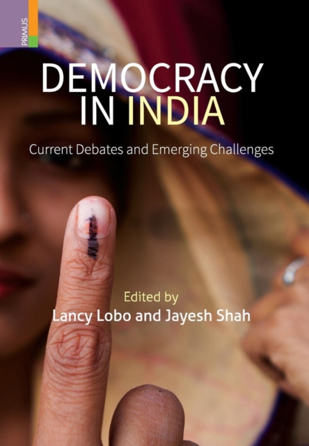 Democracy in India : Current Debates and Emerging Challenges, Hardback Book