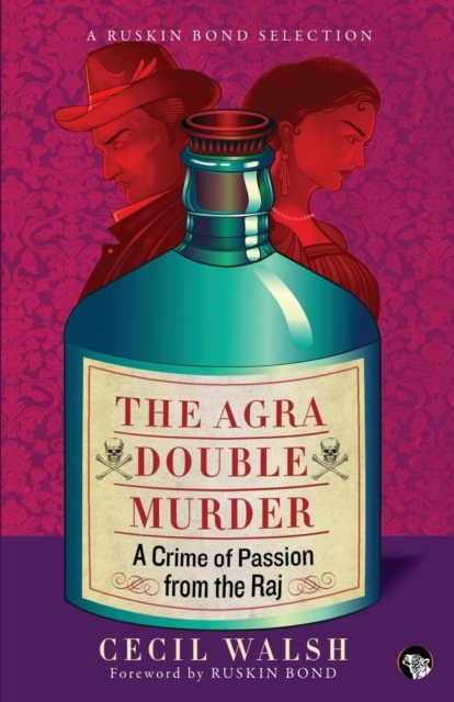 The Agra Double Murder : A Crime of Passion from the Raj, Paperback / softback Book