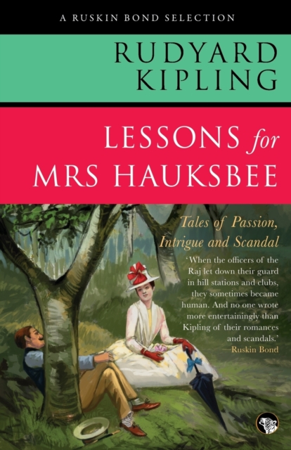 Lessons for Mrs Hauksbee : Tales of Passion, Intrigue and Scandal, Paperback / softback Book